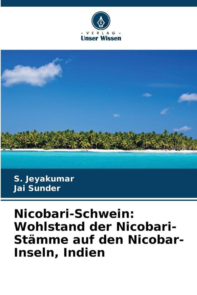 Nicobari-Schwein: Wohlstand der Nicobari-Stämme auf den Nicobar-Inseln Indien