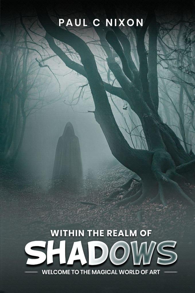 Within the Realm of Shadows