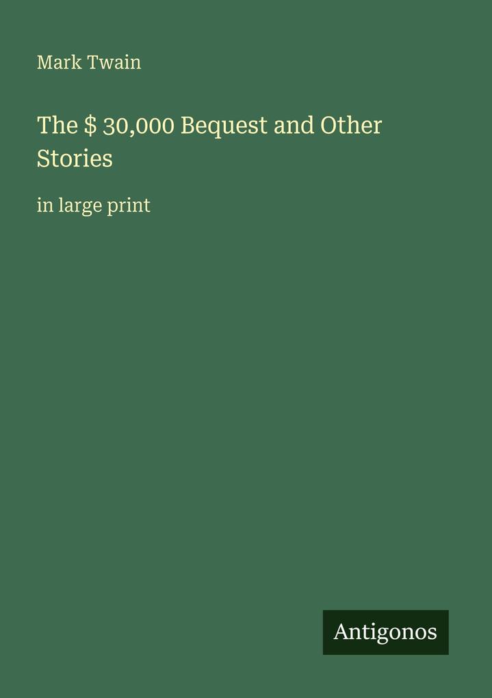 The $ 30000 Bequest and Other Stories