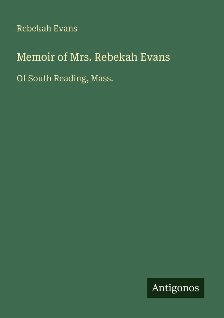 Memoir of Mrs. Rebekah Evans