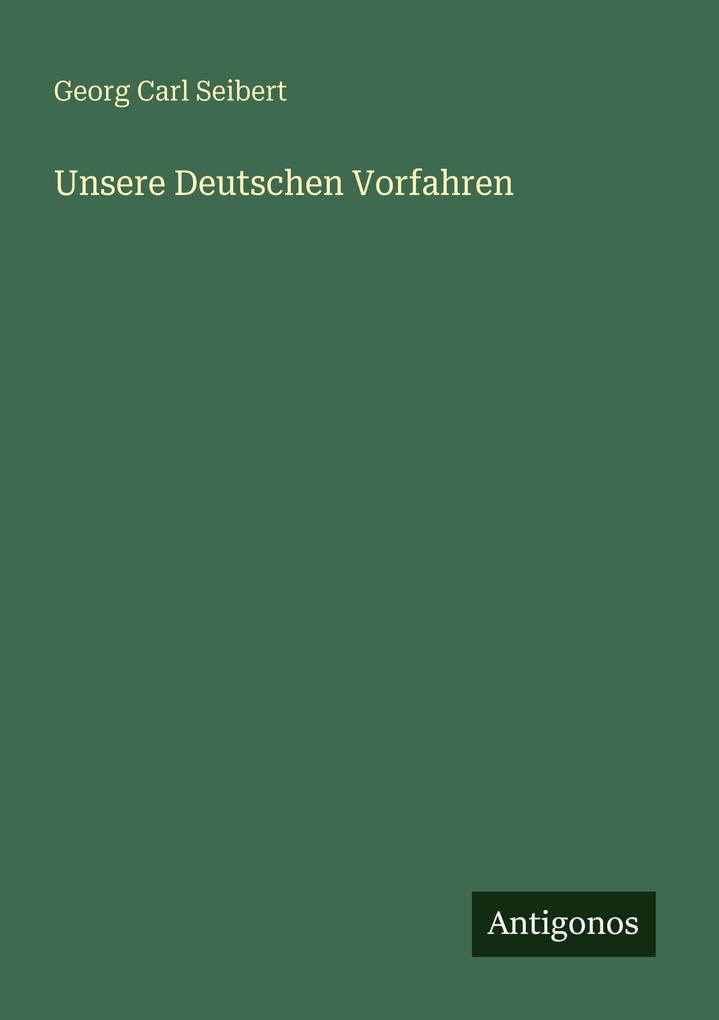 Unsere Deutschen Vorfahren