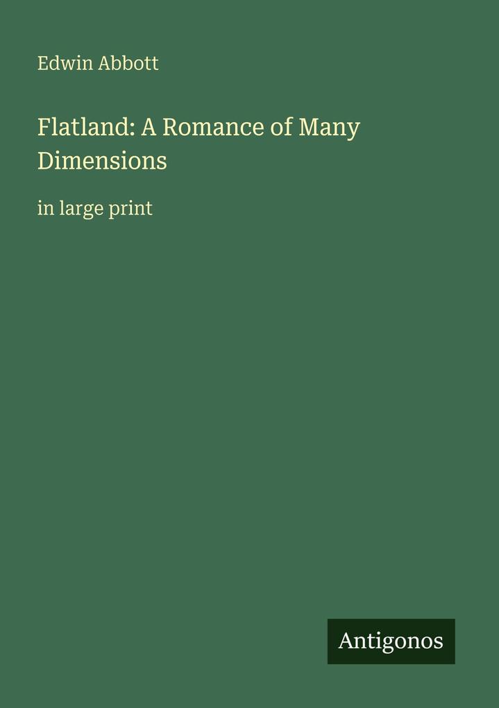 Flatland: A Romance of Many Dimensions