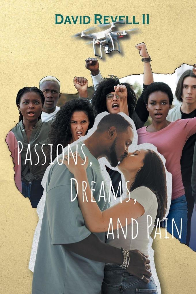 Passions Dreams and Pain