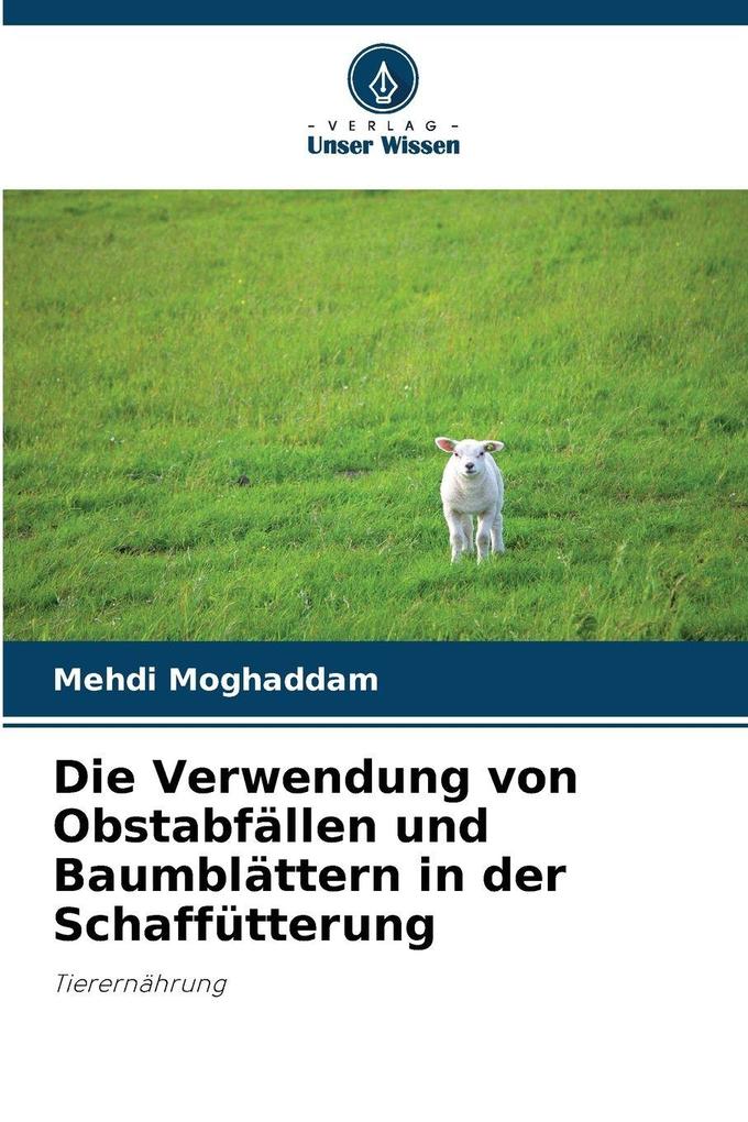 Die Verwendung von Obstabfällen und Baumblättern in der Schaffütterung