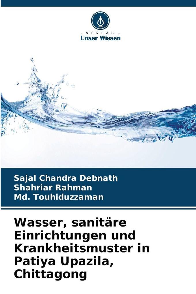 Wasser sanitäre Einrichtungen und Krankheitsmuster in Patiya Upazila Chittagong