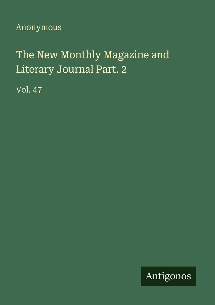 The New Monthly Magazine and Literary Journal Part. 2