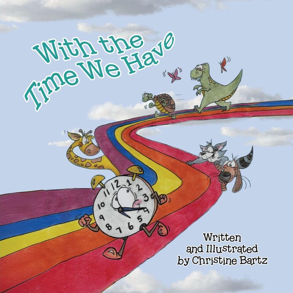 With the Time We Have