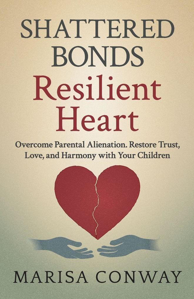 Shattered Bonds Resilient Heart