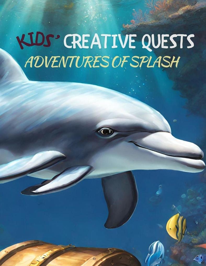 Kids' Creative Quests (Adventures of Splash)