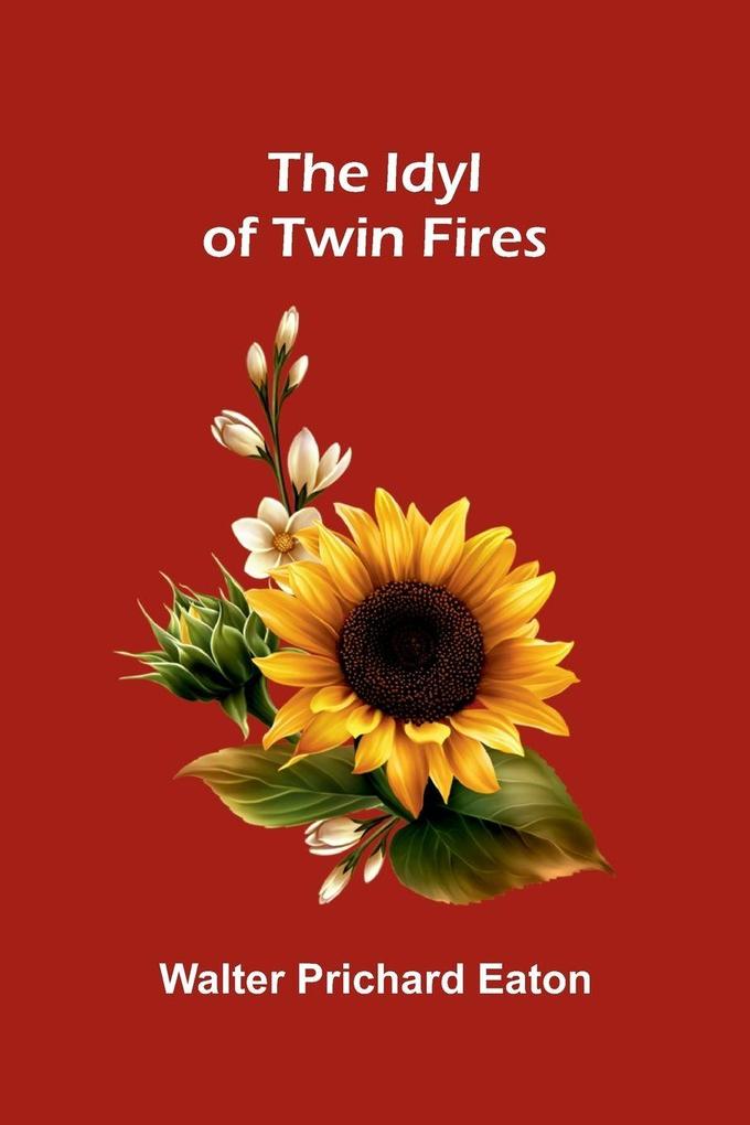 The Idyl Of Twin Fires