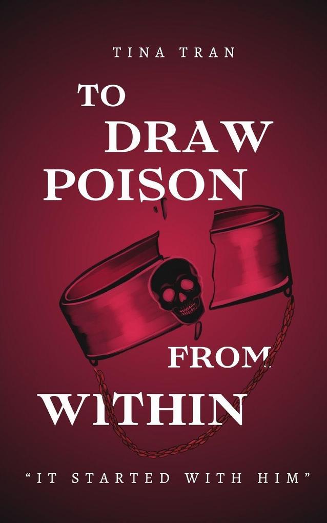 To Draw Poison From Within