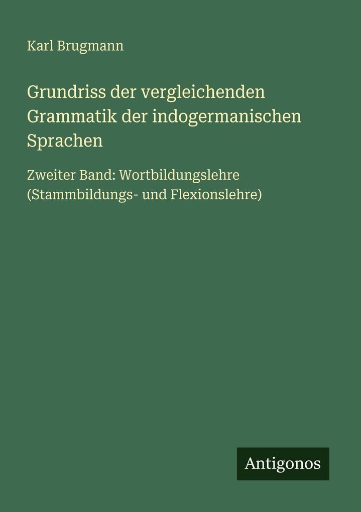 Grundriss der vergleichenden Grammatik der indogermanischen Sprachen