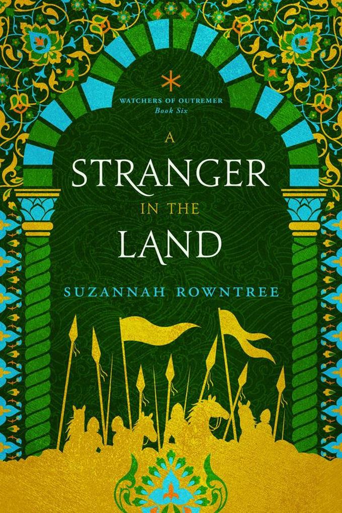 A Stranger in the Land (Watchers of Outremer #6)