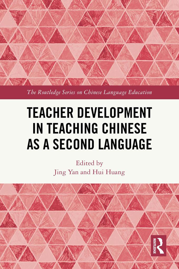 Teacher Development in Teaching Chinese as a Second Language