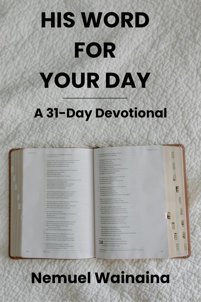 His Word For Your Day - A 31-Day Devotional