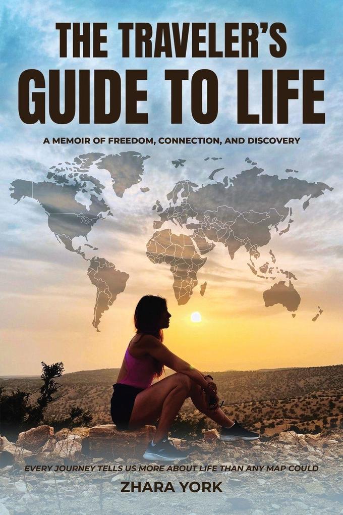 The Traveler's Guide to Life