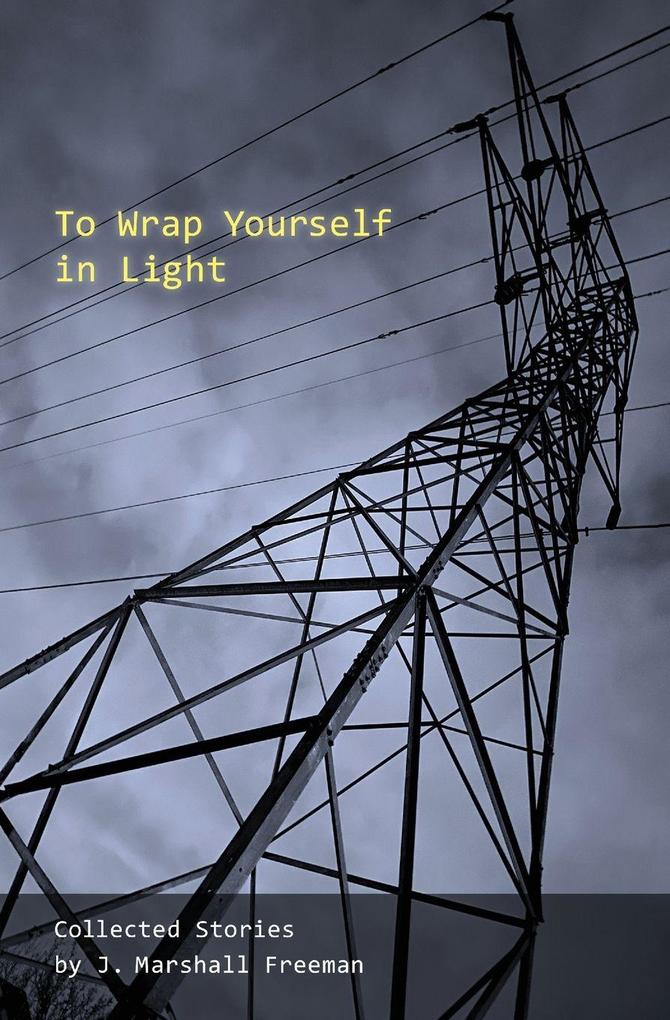To Wrap Yourself in Light