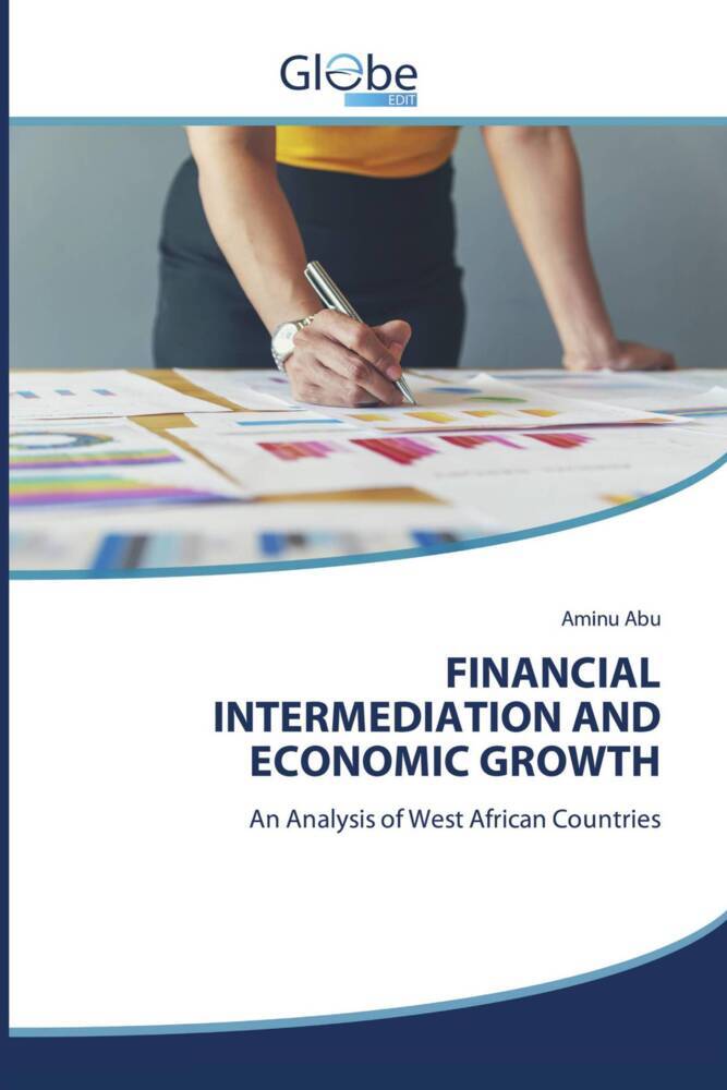 FINANCIAL INTERMEDIATION AND ECONOMIC GROWTH