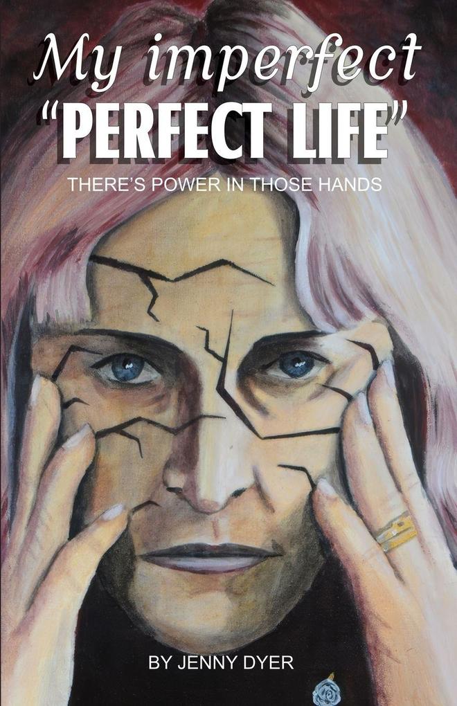 My Imperfect 'Perfect Life'