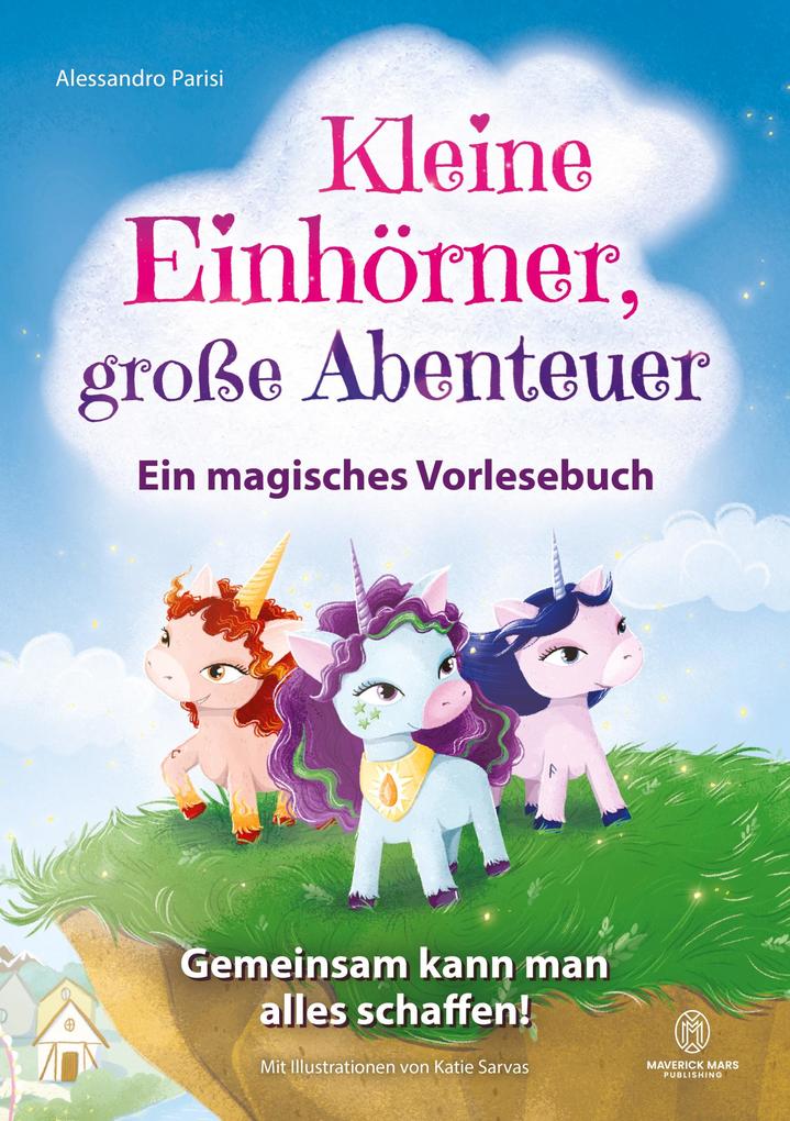 Kleine Einhörner große Abenteuer - Ein magisches Vorlesebuch