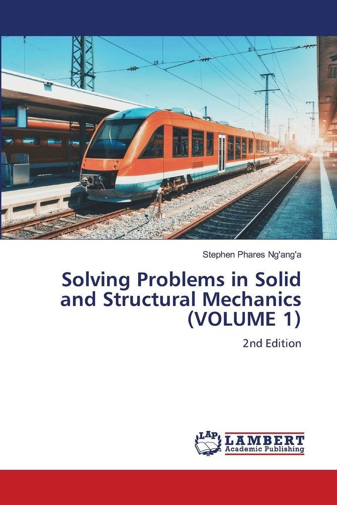 Solving Problems in Solid and Structural Mechanics (VOLUME 1)
