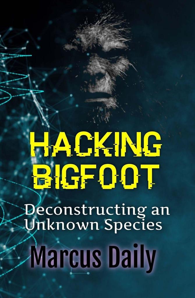 Hacking Bigfoot