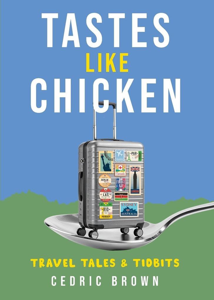 Tastes Like Chicken