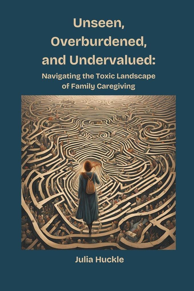Unseen Overburdened and Undervalued