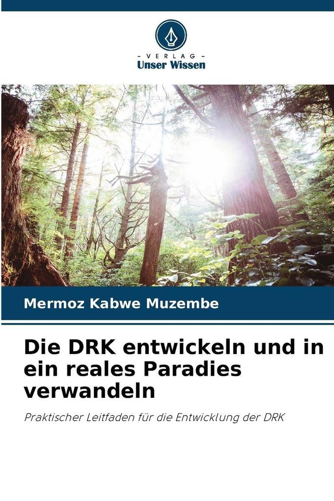 Die DRK entwickeln und in ein reales Paradies verwandeln