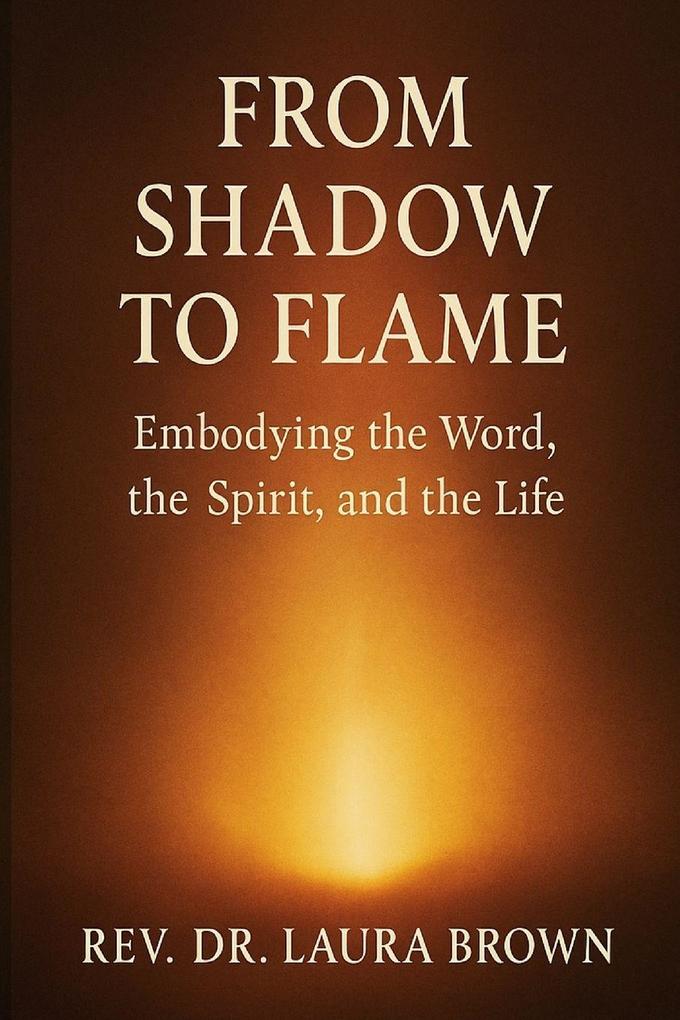From Shadow to Flame