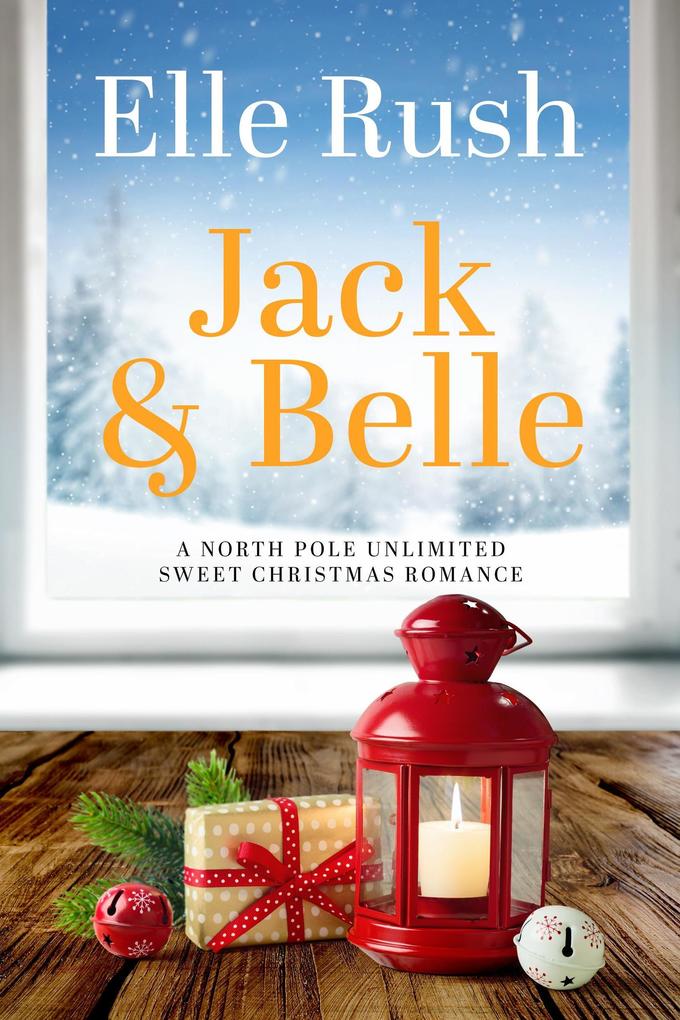 Jack and Belle (North Pole Unlimited #8)