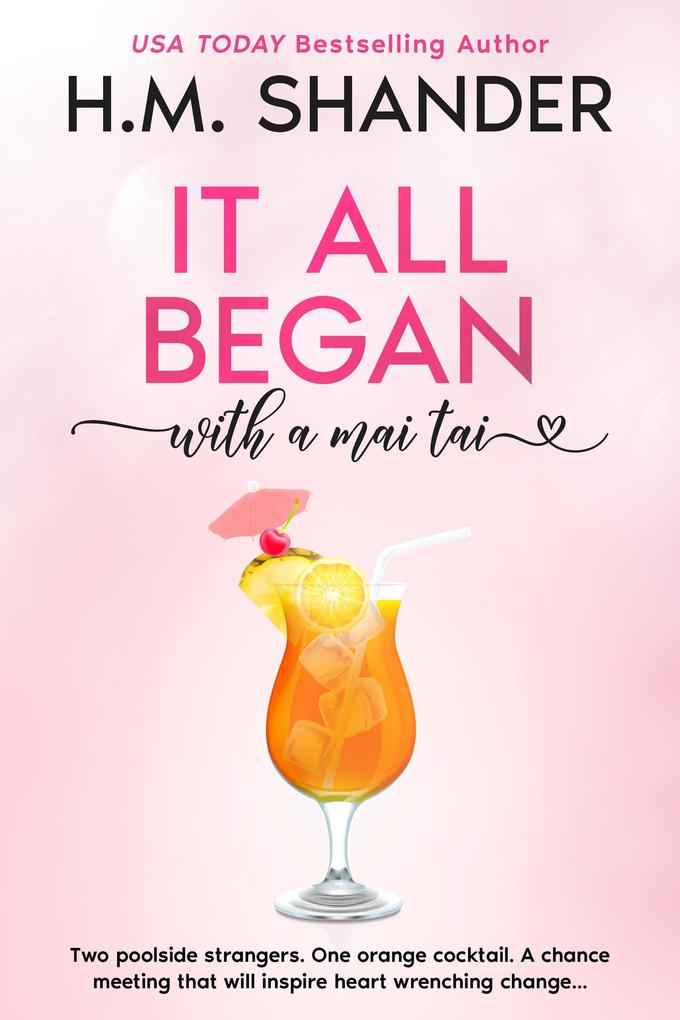 It All Began with a Mai Tai (Accidentally In Love #2)