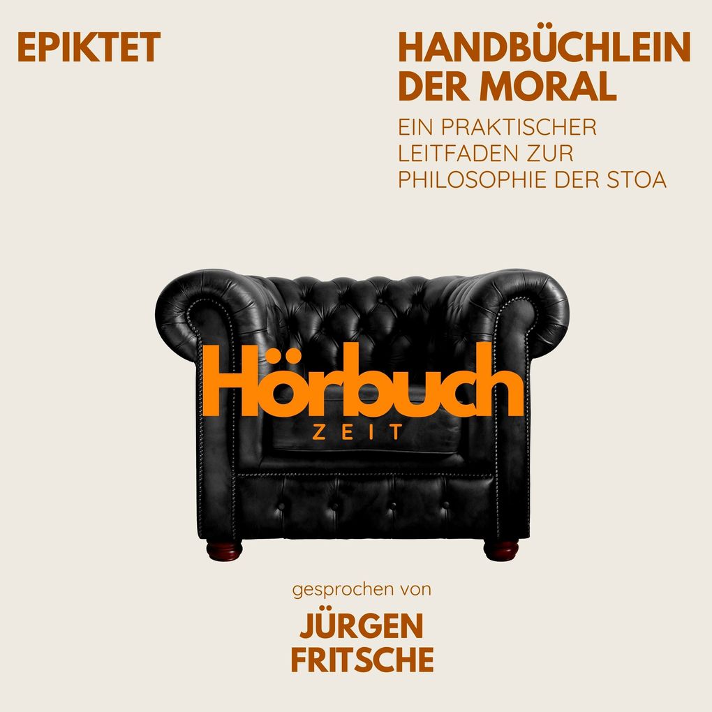 Handbüchlein der Moral. Ein praktischer Leitfaden zur Philosophie der Stoa.