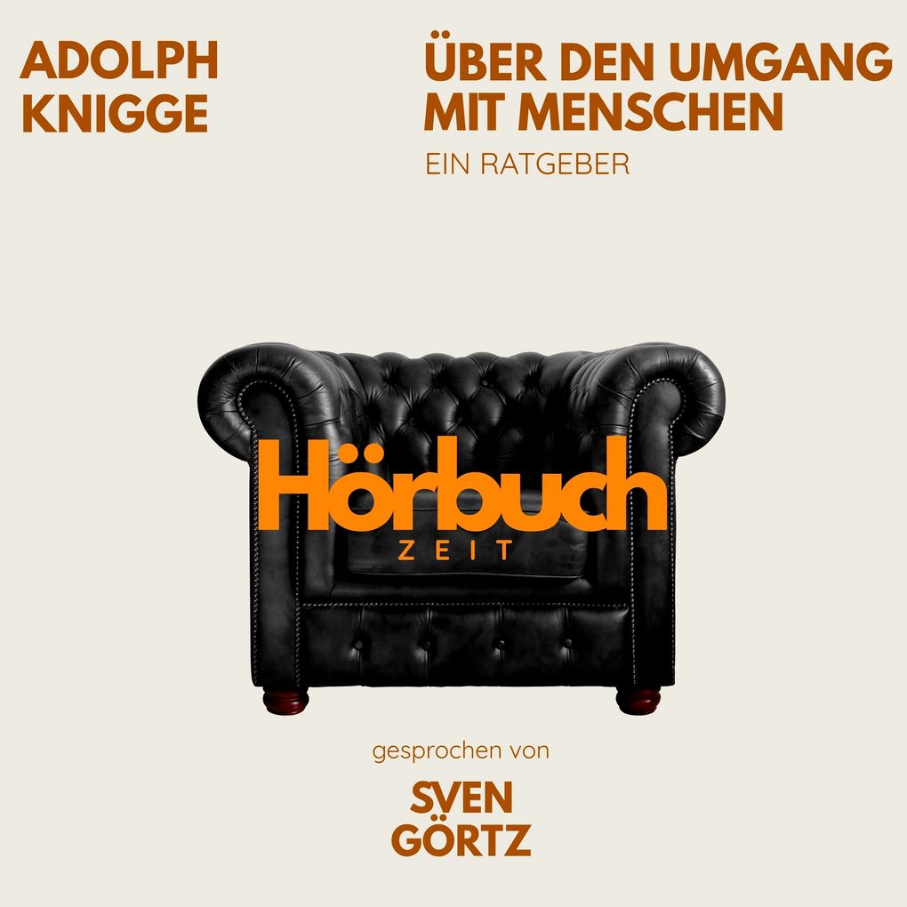 Über den Umgang mit Menschen. Ein Ratgeber.