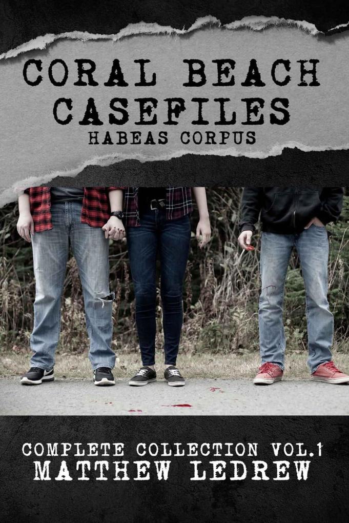 Habeas Corpus: Coral Beach Casefiles