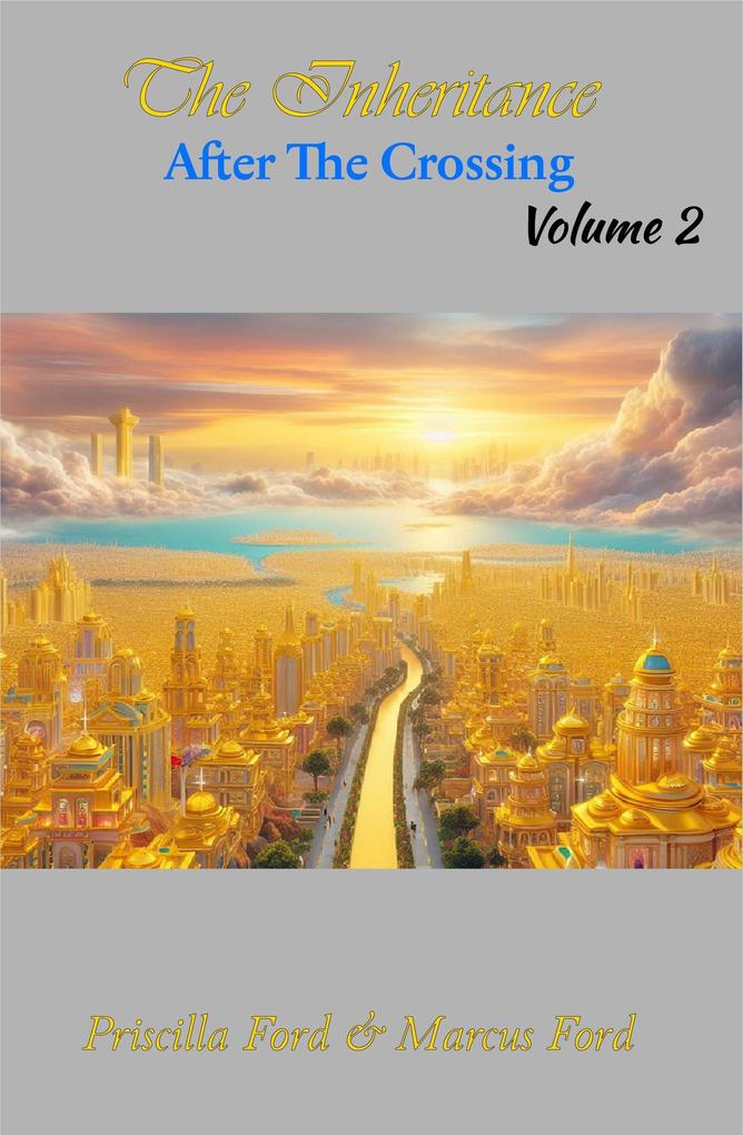 The Inheritance After The Crossing Vol. 2 (Volume #2)
