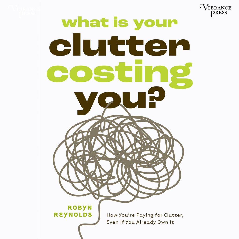 What Is Your Clutter Costing You?
