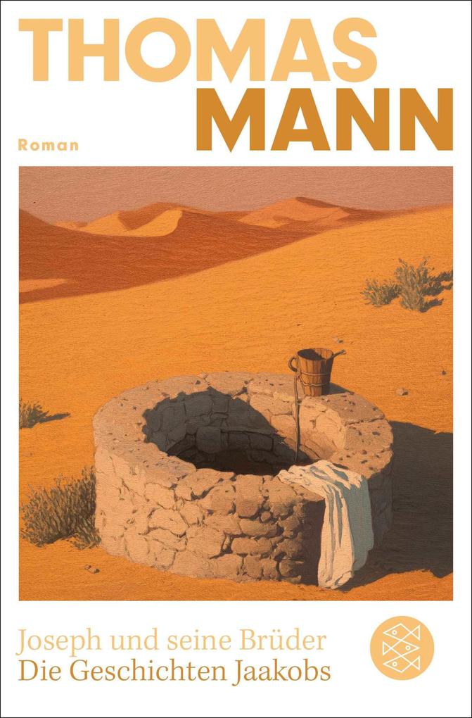 Joseph und seine Brüder I. Die Geschichten Jaakobs (Neuausgabe)