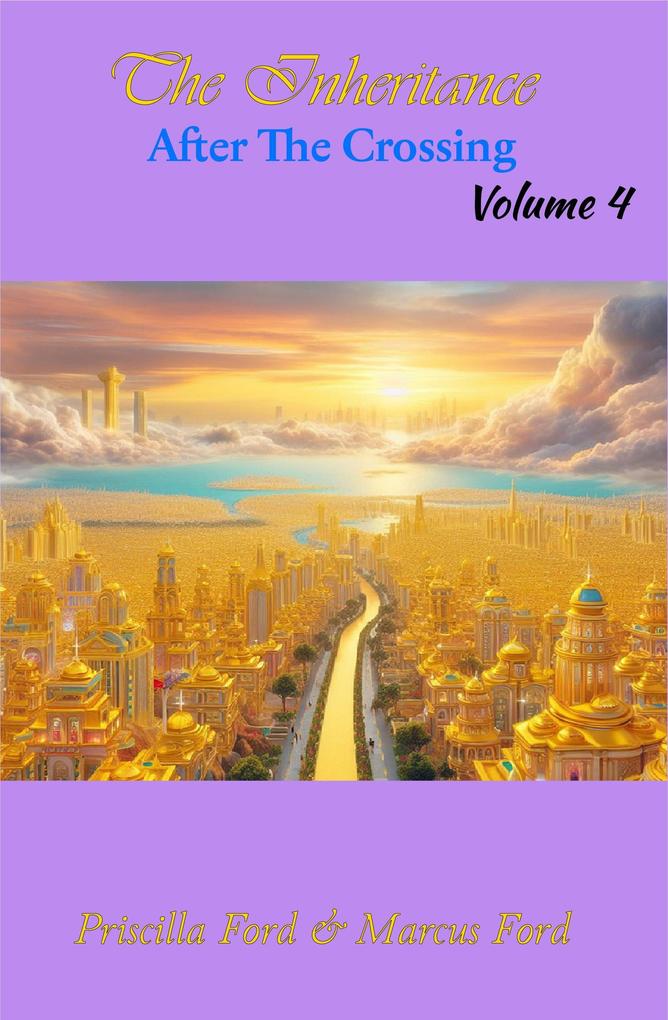 The Inheritance After The Crossing Vol. 4 (Volume #4)