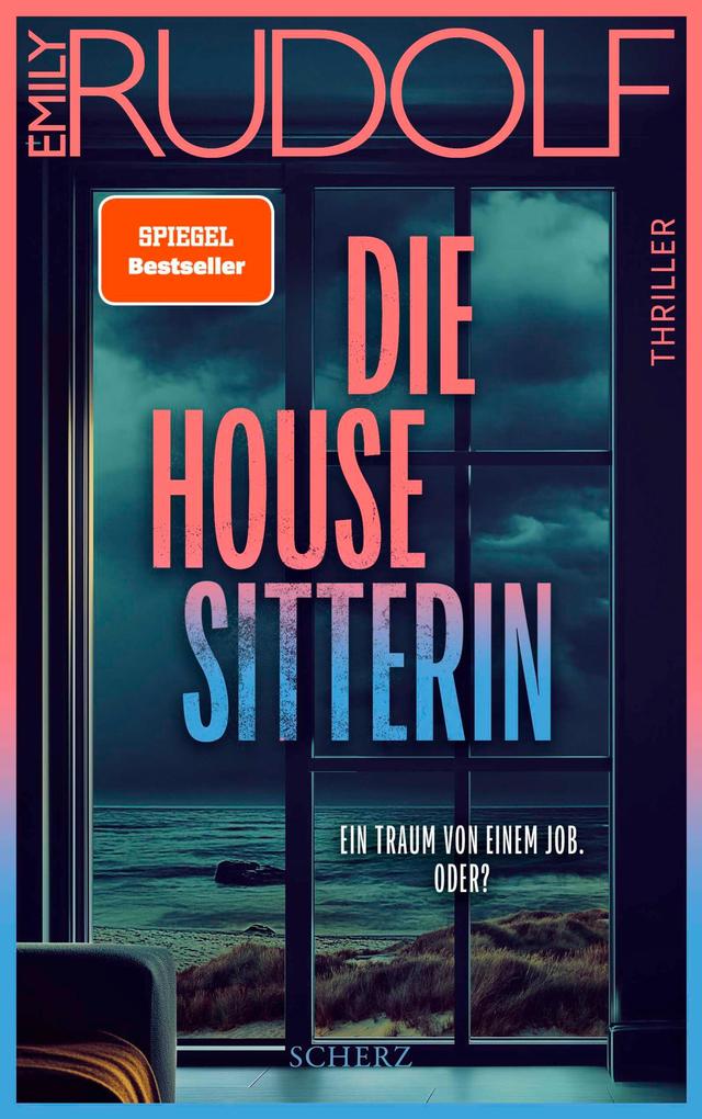 Die Housesitterin - Ein Traum von einem Job. Oder?