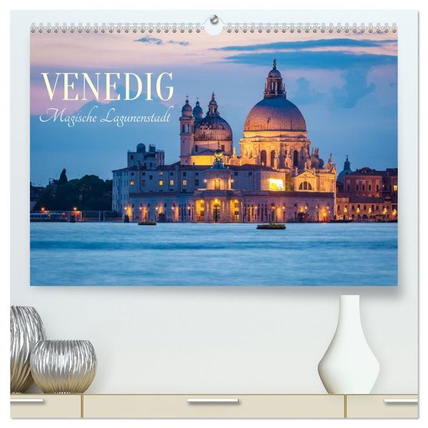 Venedig - Magische Lagunenstadt (hochwertiger Premium Wandkalender 2026 DIN A2 quer) Kunstdruck in Hochglanz