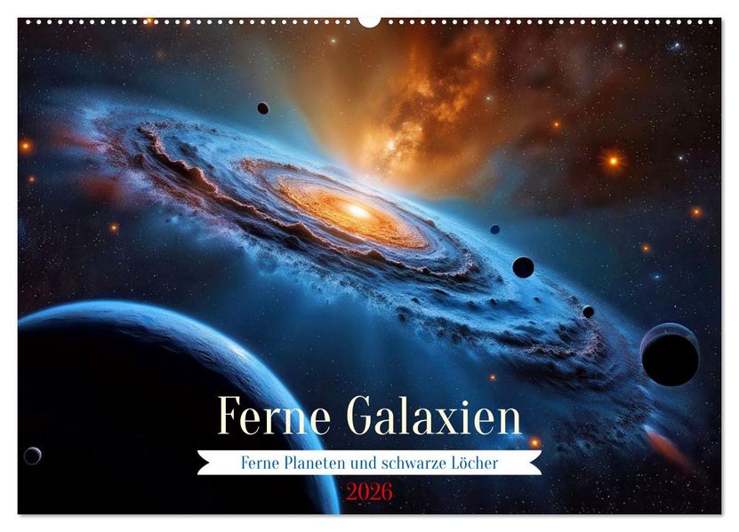 Ferne Galaxien (Wandkalender 2026 DIN A2 quer) CALVENDO Monatskalender