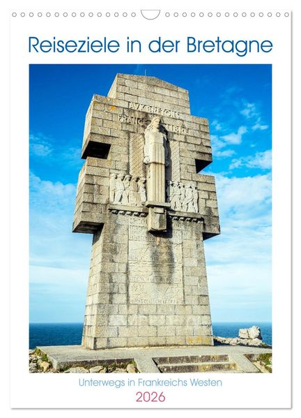 Reiseziele in der Bretagne (Wandkalender 2026 DIN A3 hoch) CALVENDO Monatskalender