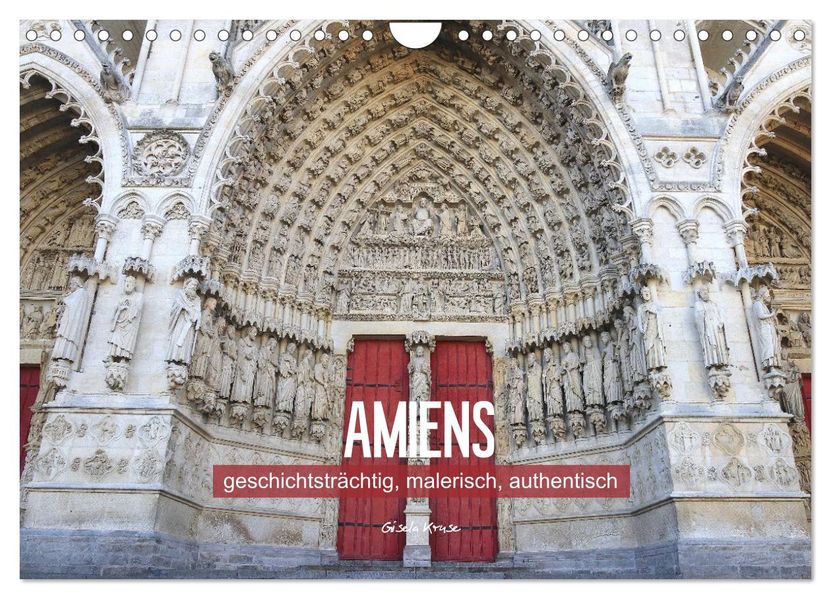 Amiens - geschichtsträchtig malerisch authentisch (Wandkalender 2026 DIN A4 quer) CALVENDO Monatskalender