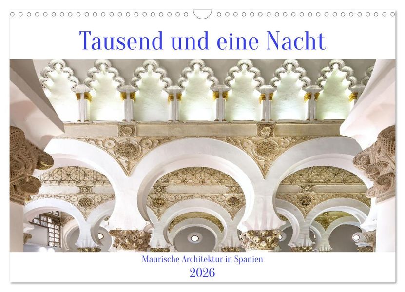 Tausend und eine Nacht (Wandkalender 2026 DIN A3 quer) CALVENDO Monatskalender