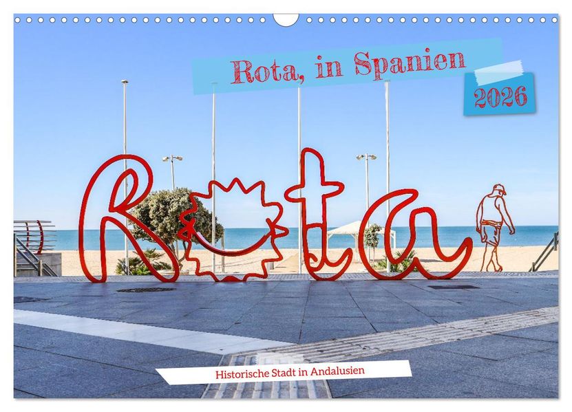 Rota in Spanien (Wandkalender 2026 DIN A3 quer) CALVENDO Monatskalender