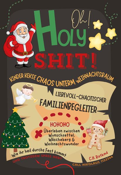 Oh Holy Shit! Kinder Kekse Chaos unterm Weihnachtsbaum - Liebevoll-chaotischer Familienbegleiter