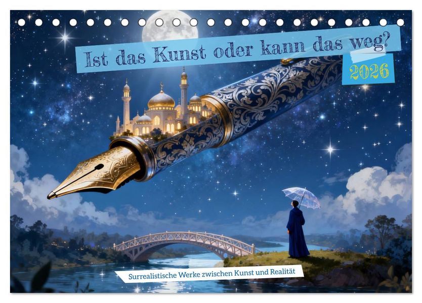 Ist das Kunst oder kann das weg? (Tischkalender 2026 DIN A5 quer) CALVENDO Monatskalender