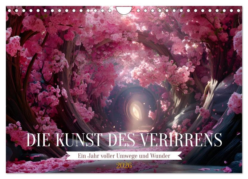 Die Kunst des Verirrens (Wandkalender 2026 DIN A4 quer) CALVENDO Monatskalender