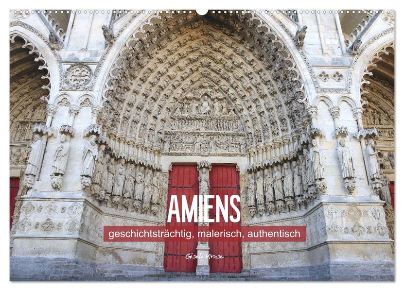 Amiens - geschichtsträchtig malerisch authentisch (Wandkalender 2026 DIN A2 quer) CALVENDO Monatskalender